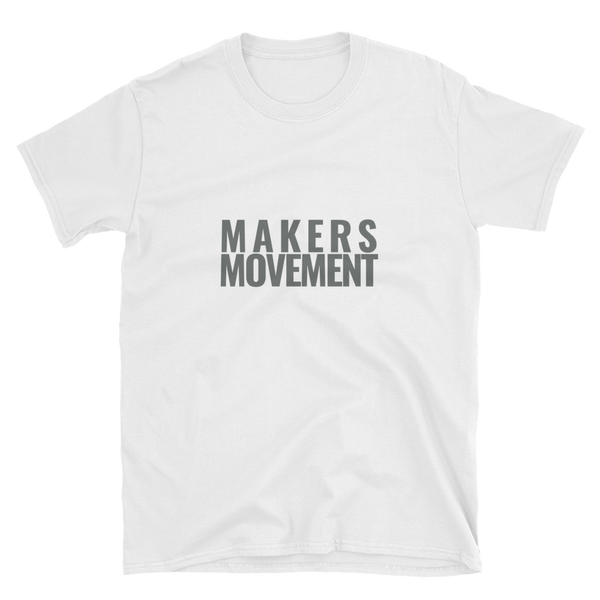 MAKERS MOVEMENT Short-Sleeve Unisex T-Shirt
