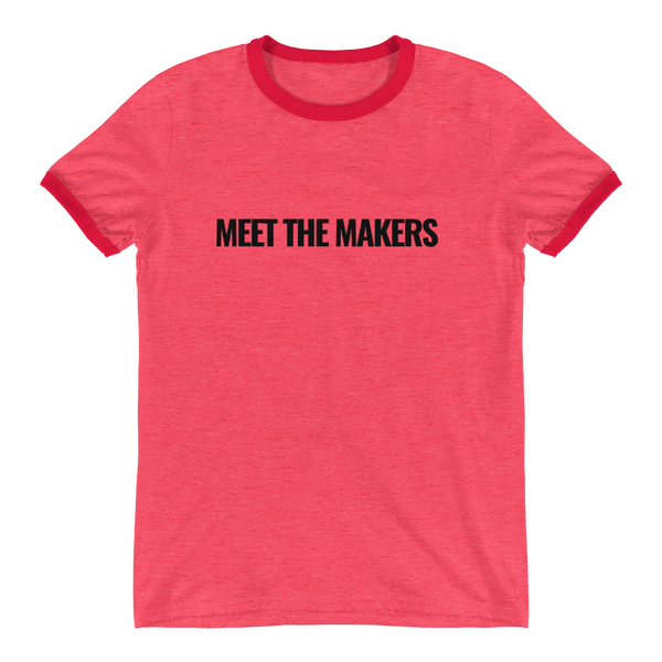 MEET THE MAKERS Ringer T-Shirt